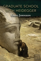 Graduate School With Heidegger