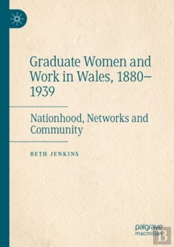Bertrand.pt - Graduate Women And Work In Wales, 1880â€“1939