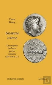 Graecia Capta. La Conquista De Grecia Por Los Romanos (214-146 A.C.)