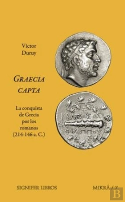 Bertrand.pt - Graecia Capta. La Conquista De Grecia Por Los Romanos (214-146 A.C.)