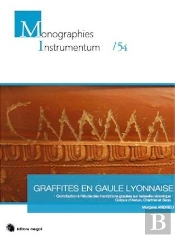Graffites En Gaule Lyonnaise Contribution A L'Etude Des Inscriptions Gravees Sur Vaisselle Ceramique