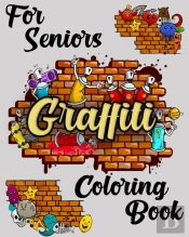 Graffiti Coloring Book For Seniors