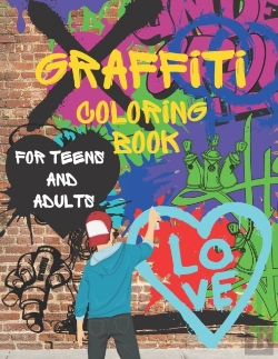 Bertrand.pt - Graffiti Coloring Book For Teens And Adults