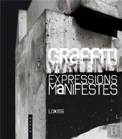 Bertrand.pt - Graffiti  Expressions Manifestes. Ce Que Le Street Art Ne Dit Pas
