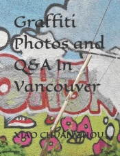Graffiti Photos And Q&A In Vancouver