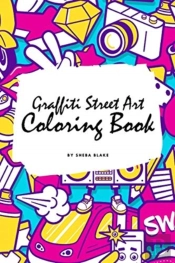 Graffiti Street Art Coloring Book For Children (6x9 Coloring Book / Activity Book)