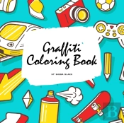 Graffiti Street Art Coloring Book For Children (8.5x8.5 Coloring Book / Activity Book)