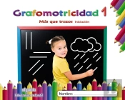 Grafomotricidad 1. Más Que Trazos. Iniciación