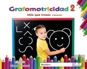 Grafomotricidad 2. Más Que Trazos. Iniciación