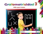 Grafomotricidad 3. Más Que Trazos