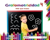 Grafomotricidad 4. Más Que Trazos