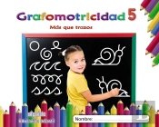 Grafomotricidad 5. Más Que Trazos
