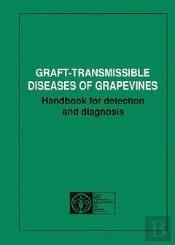 Graft-Transmissable Diseases Of Grapevines
