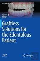 Graftless Solutions For The Edentulous Patient