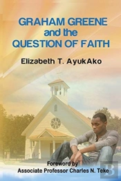 Graham Greene And The Question Of Faith