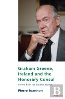 Graham Greene, Ireland And The Honorary Consul