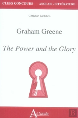 Bertrand.pt - Graham Greene ; The Power And The Glory ; Agreg