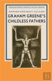 Graham Greene'S Childless Fathers