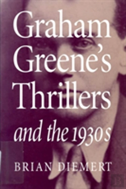 Bertrand.pt - Graham Greene'S Thrillers And The 1930s