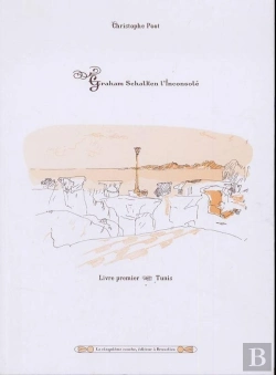 Bertrand.pt - Graham Schalken L'Inconsolé : Livre Premier : Tunis