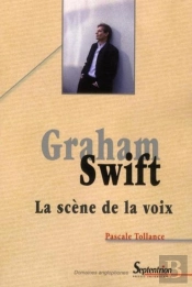 Graham Swift, La Scène De La Voix