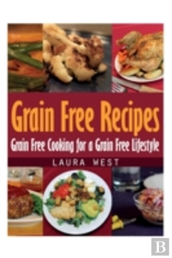Bertrand.pt - Grain Free Recipes: Grain Free Cooking F