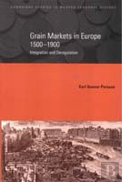 Grain Markets In Europe, 1500â€“1900