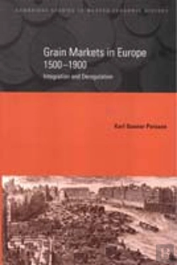 Bertrand.pt - Grain Markets In Europe, 1500â€“1900