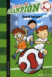Graine De Champion T.2 ; Sacré Buteur
