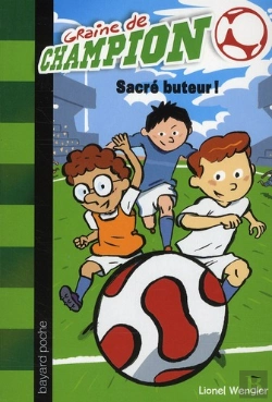 Bertrand.pt - Graine De Champion T.2 ; Sacré Buteur