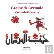 Graine De Grenade : Conte De Palestine