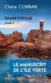Graine D'Écume Tome 2 : Le Manuscrit De L'Île Verte