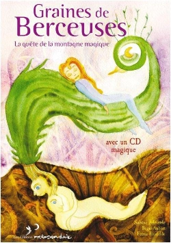 Bertrand.pt - Graines De Berceuses ; La Quete De La Montagne Magique