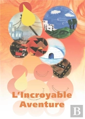 Graines De Parole(S) - L'Incroyable Aventure - Conte - Ed.Decanord