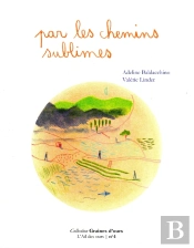 Graines D'Ours : Par Les Chemins Sublimes
