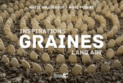 Graines : Inspiration Land Art