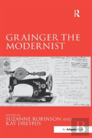 Grainger The Modernist