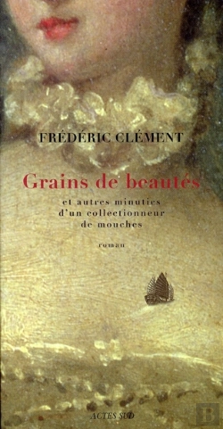 Bertrand.pt - Grains De Beautés : Et Autres Minuties D'Un Collectionneur De Mouches