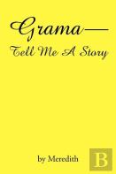 Grama--Tell Me A Story