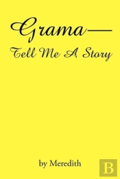 Grama--Tell Me A Story