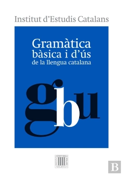 Bertrand.pt - Gramàtica Bàsica I D'Ús De La Llengua Catalana