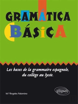 Bertrand.pt - Gramatica Basica Les Bases De La Grammaire Espagnole Du College Au Lycee