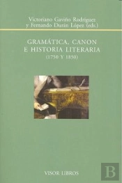 Gramática, Canon E Historia Literaria, 1750 Y 1850