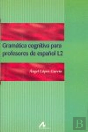 Gramática Cognitiva Para Profesores De Español L2