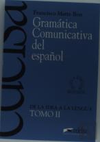 Gramatica Comunicativa Del Españolii: De La Idea A La Lengua 
