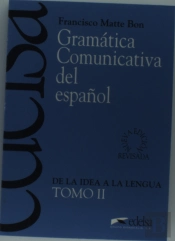 Gramatica Comunicativa Del Españolii: De La Idea A La Lengua 