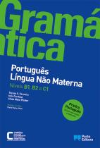 Gramática de Português Língua Não Materna - Níveis B1, B2 e C1