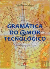 Gramática do Amor Tecnológico