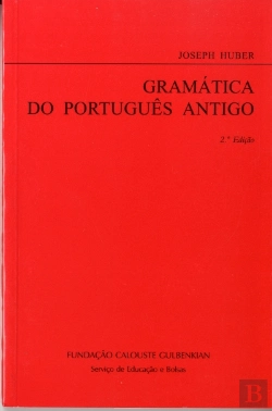 Bertrand.pt - Gramática do Português Antigo