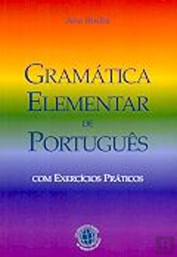 Bertrand.pt - Gramática Elementar de Português com Exercícios Práticos